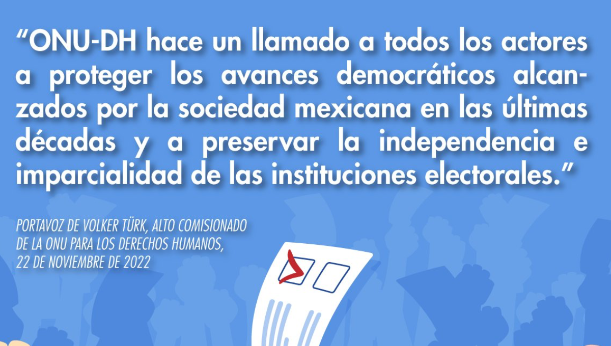 ONU-DH hace un llamado para defender avances democráticos en México